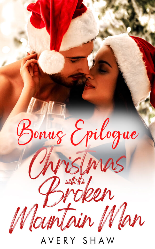 Christmas With The Broken Mountain Man Bonus Epilogue by Avery Shaw